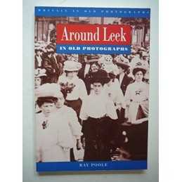 Around Leek in Old Photographs (Britain ..., Poole, Roy