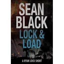 Lock & Load: A Ryan Lock Short, Black, Sean