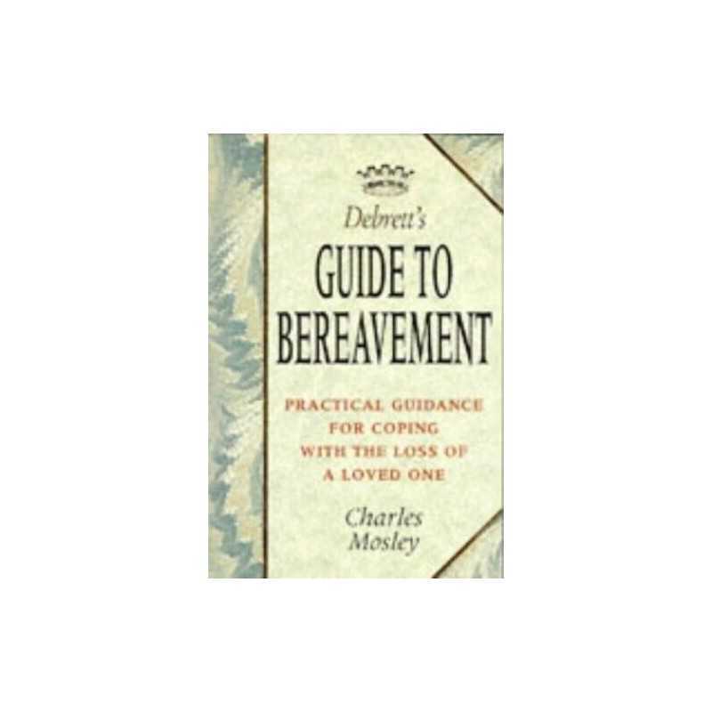 Debretts Guide to Bereavement (Deb..., Mosley, Charles