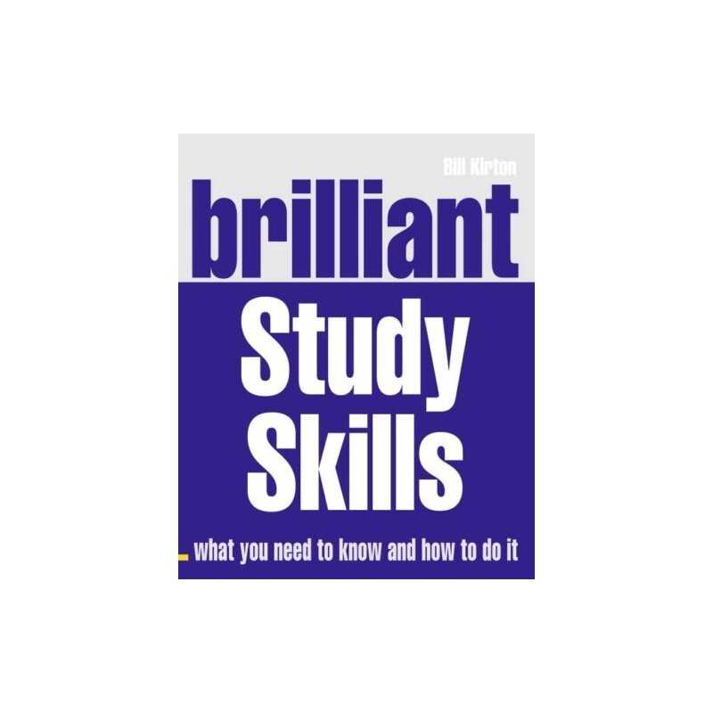 Brilliant Study Skills by Bill Kirton Paperback Book