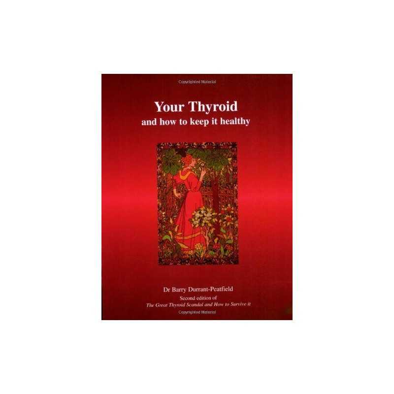 Your Thyroid and How to Keep it Hea..., Durrant-Peatfie