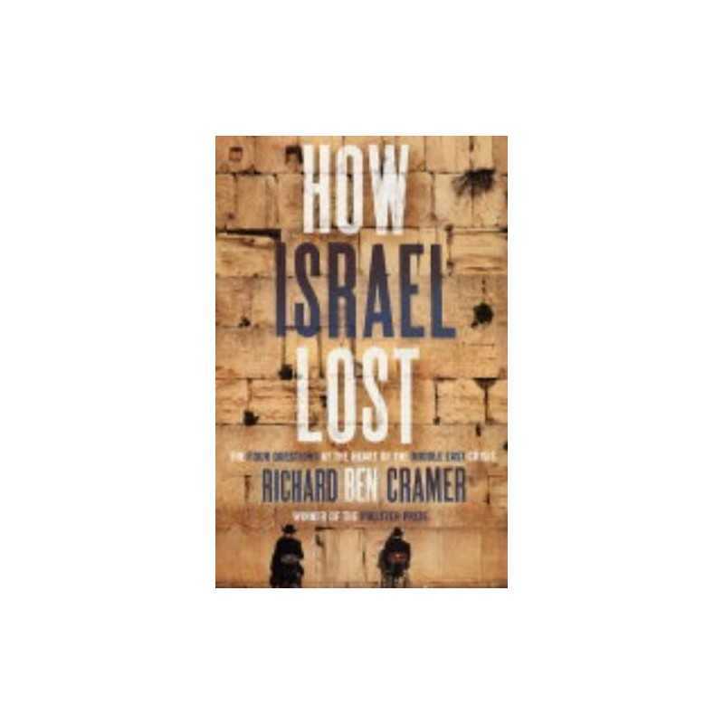 How Israel Lost: The Four Questions by Cramer, Richard Ben Paperback Book The