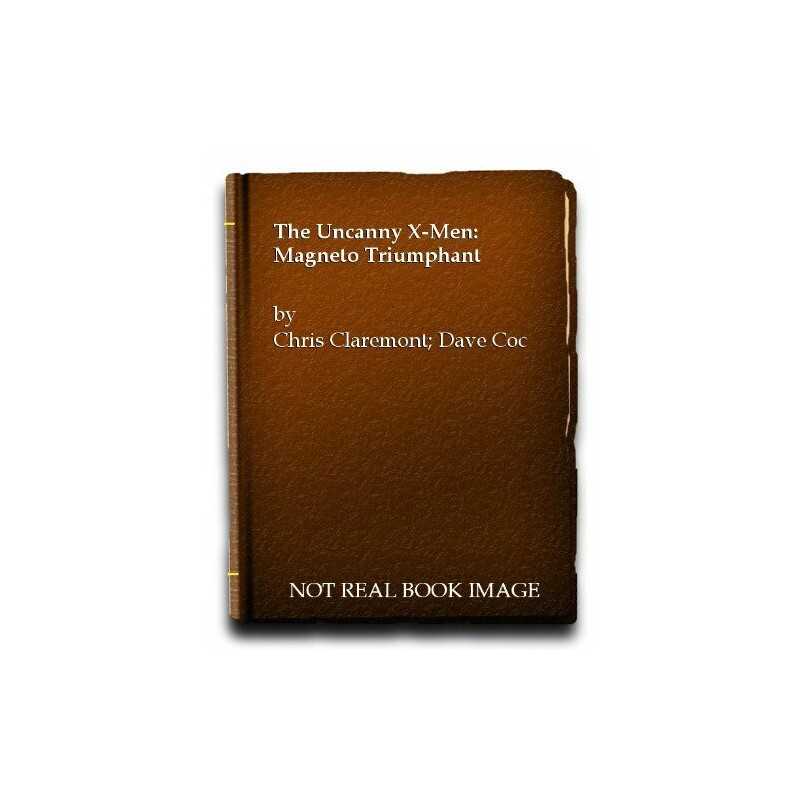 The Uncanny X-Men: Magneto Triumphant by John Byrne Paperback Book