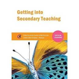 Getting into Secondary Teaching (Critical Learning) Book
