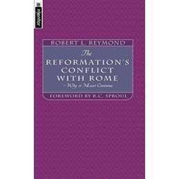 The Reformations Conflict With Rom..., Reymond, Robert