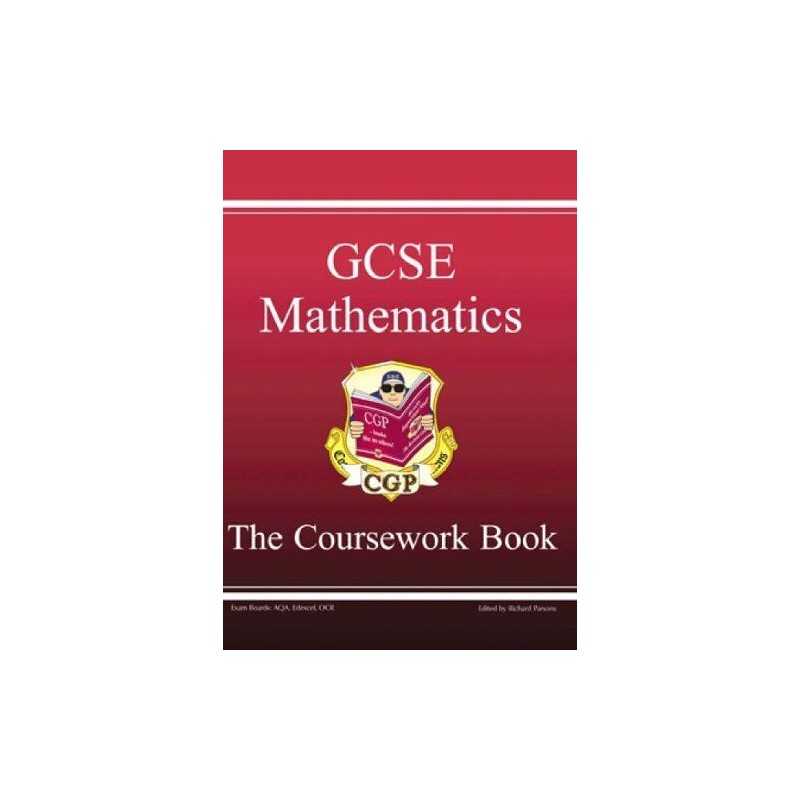 GCSE Mathematics: Coursework Book: Coursework Book Pt.... by CGP Books Paperback