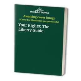 Your Rights: The Liberty Guide