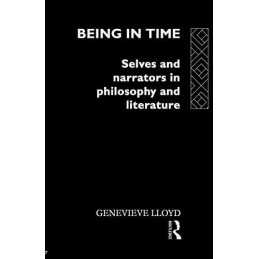 Being in Time: Selves and Narrators..., Lloyd, Geneviev