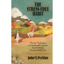 Stress Free Habit: Powerful Technique..., Perkins, John