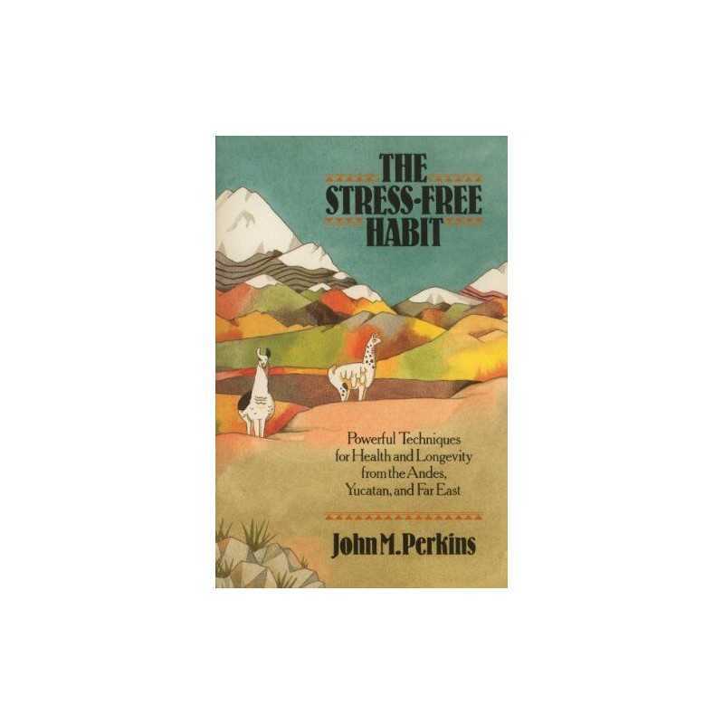 Stress Free Habit: Powerful Technique..., Perkins, John