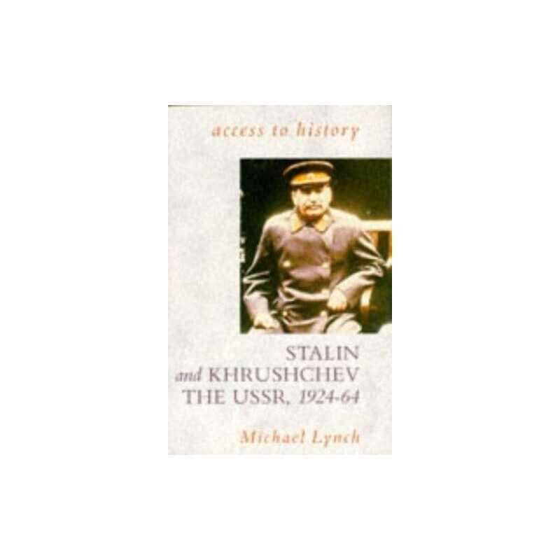 Access To History: Stalin & Khrushchev - the USSR... by Lynch, Michael Paperback