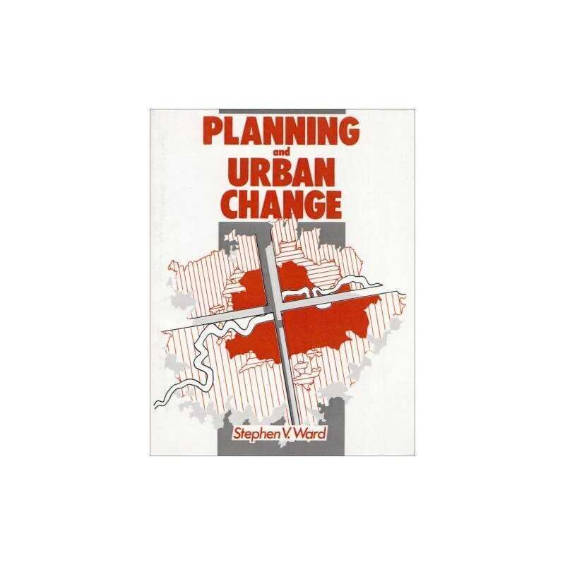 Planning And Urban Change by Ward, Stephen Paperback Book