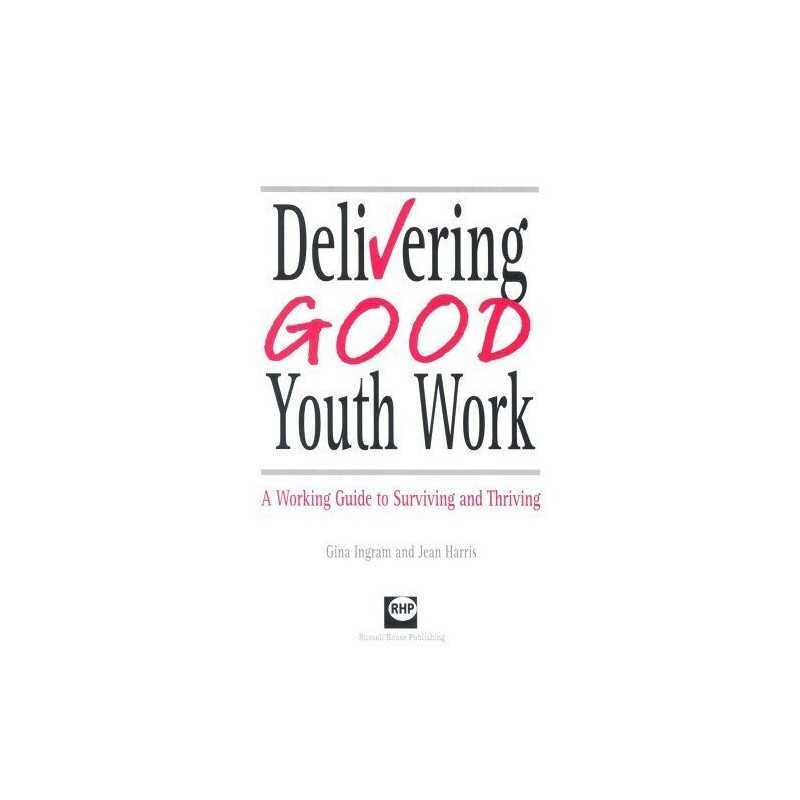 Delivering Good Youth Work: A Working Guide to Surv... by Harris, Jean Paperback