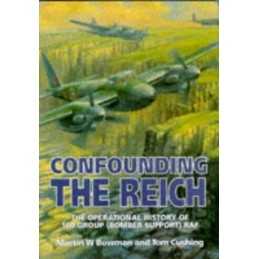 Confounding the Reich: Operational History of 100 Gr... by Cushing, Tom Hardback