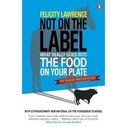 Not On the Label: What Really Goes into the F... by Lawrence, Felicity Paperback