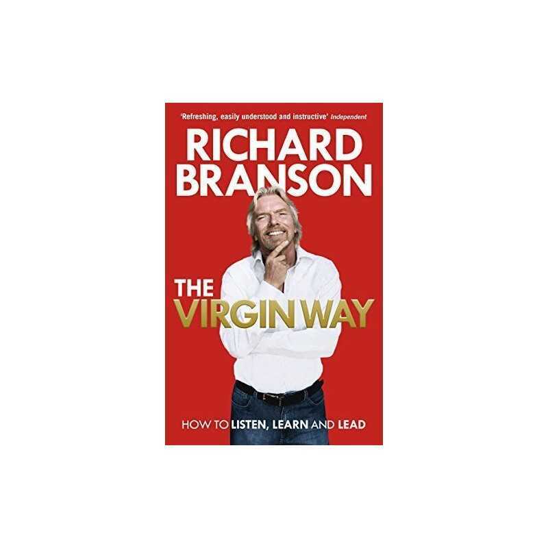 The Virgin Way: How to Listen, Learn, Laugh an by Sir Richard Branson 0753519895