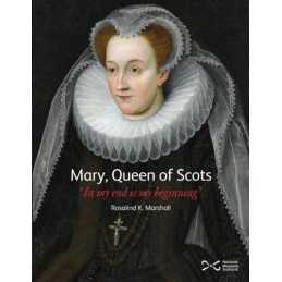 Mary, Queen of Scots: In My End is My Beginning by Marshall, Rosalind K. Book