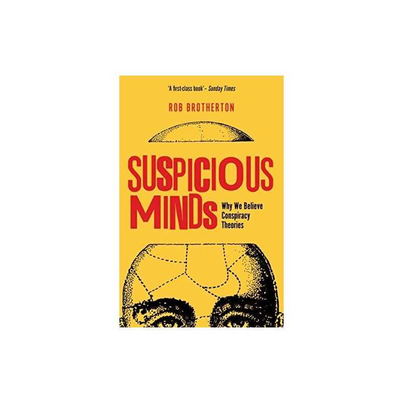Suspicious Minds: Why We Believe Conspiracy Theories by Brotherton, Rob Book The