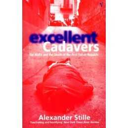 Excellent Cadavers: The Mafia and the Death of... by Stille, Alexander Paperback