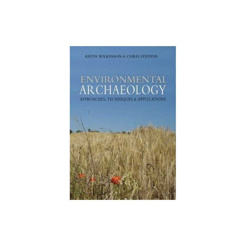 Environmental Archaeology. Approach..., Wilkinson, Keit