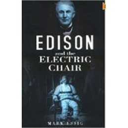 Edison and the Electric Chair by Essig, Mark Hardback Book