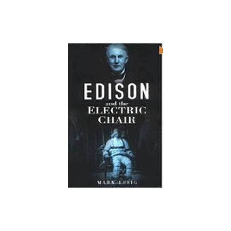 Edison and the Electric Chair by Essig, Mark Hardback Book