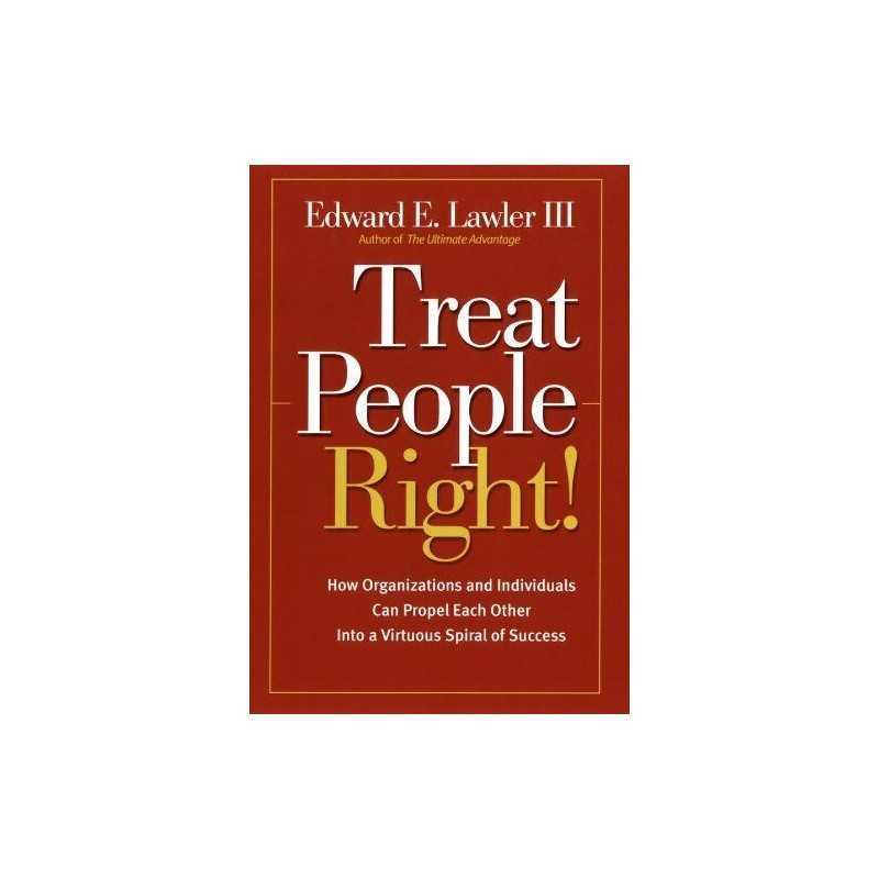 Treat People Right!: How Organizati..., Lawler III, Edw