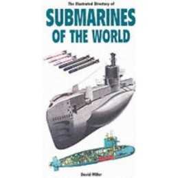 Illustrated Directory of Submarines of The World by David Miller Paperback Book