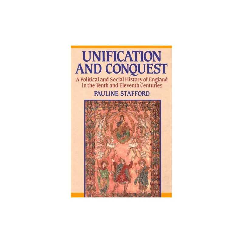 Unification & Conquest: A Political & Social H... by Stafford, Pauline Paperback