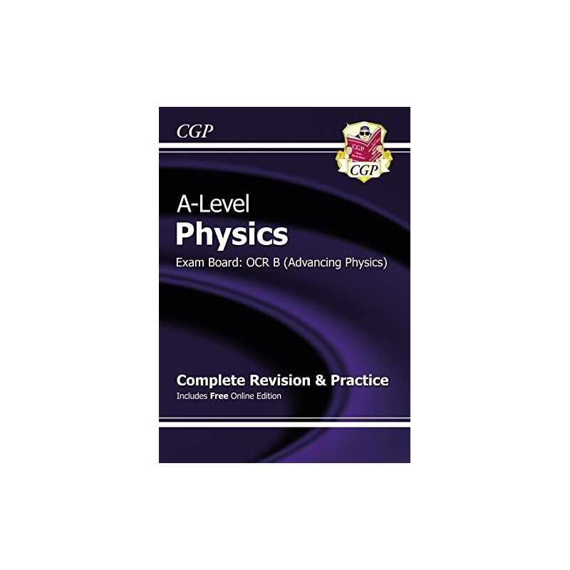 A-Level Physics: OCR B Year 1 & 2 Complete Revision & Practice w... by CGP Books