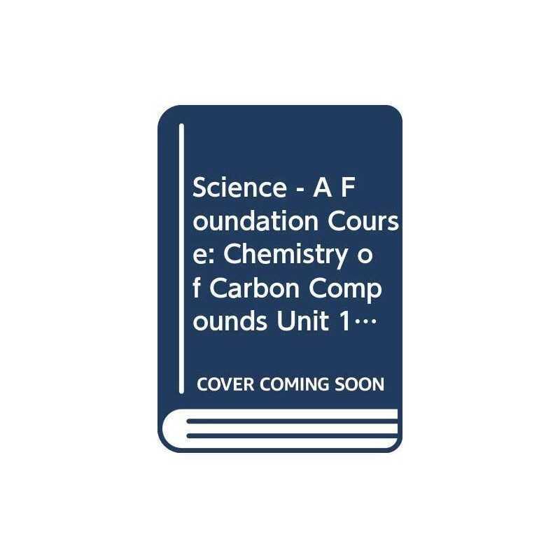 Chemistry of Carbon Compounds (Unit 17-18) (Course S102) Paperback Book The