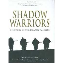 Shadow Warriors: A History of the US Army Rangers by Bahmanyar, Mir Hardback The