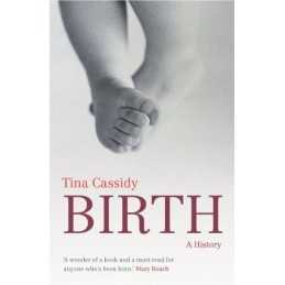 Birth: A History by Cassidy, Tina Paperback Book