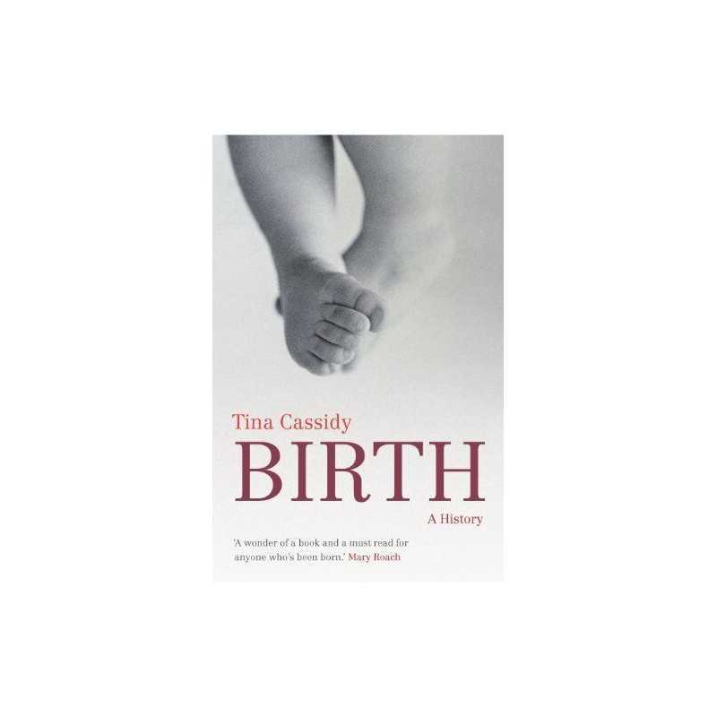 Birth: A History by Cassidy, Tina Paperback Book