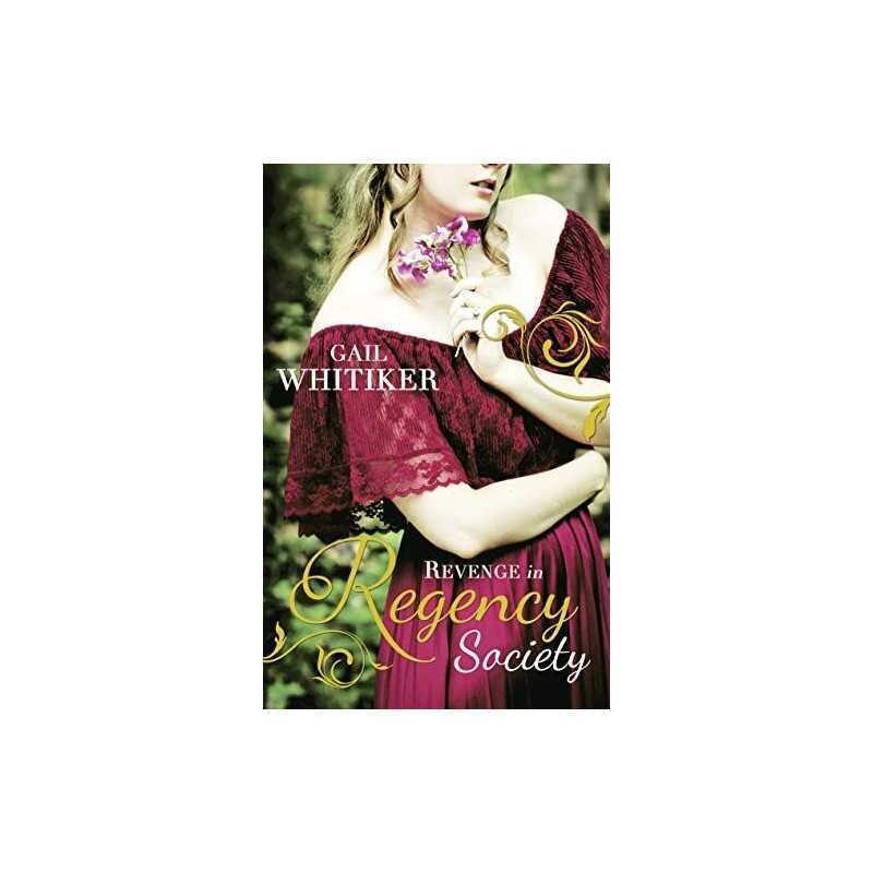 Revenge In Regency Society: Brushed by Scandal / Courting M... by Whitiker, Gail