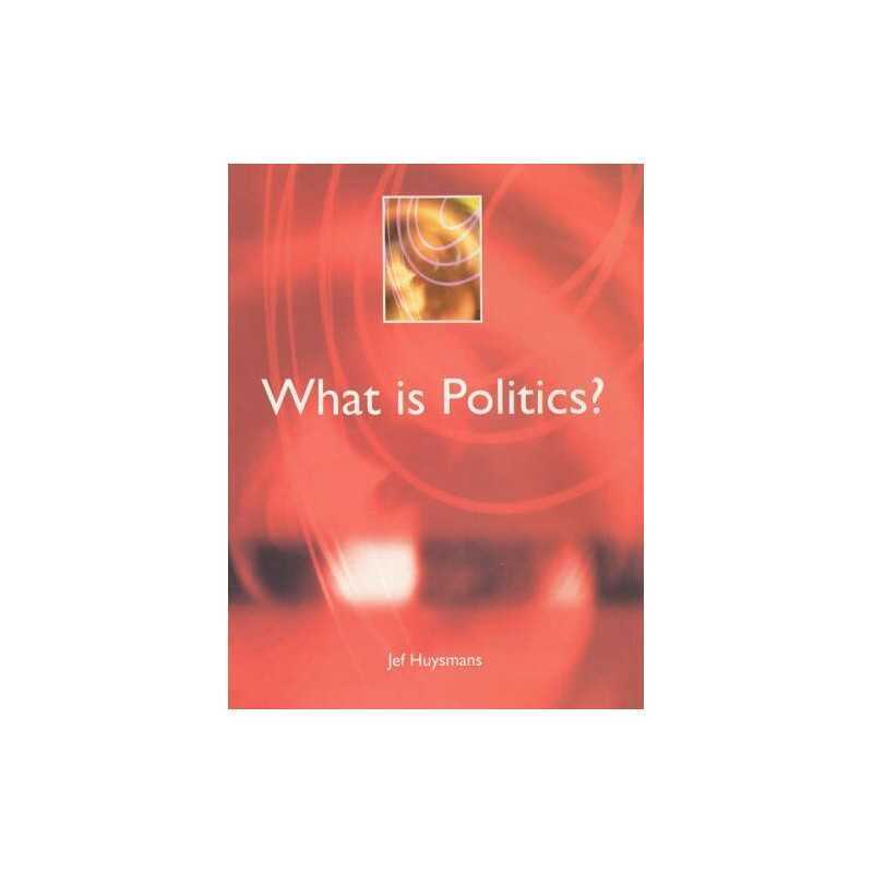 What is Politics: A Short Introduction (Power, Dis... by Huysmans, Jef Paperback