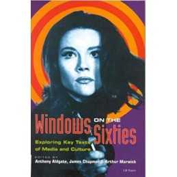 Windows on the Sixties: Exploring Key Texts of Media...