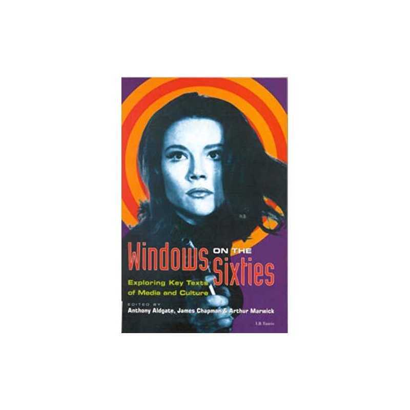 Windows on the Sixties: Exploring Key Texts of Media...