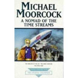 Nomad Of Time Streams: v. 6 (Tale of the Etern... by Moorcock, Michael Paperback