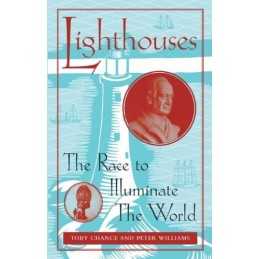 Lighthouses: The Race to Illuminate the World by Williams, Peter Hardback Book
