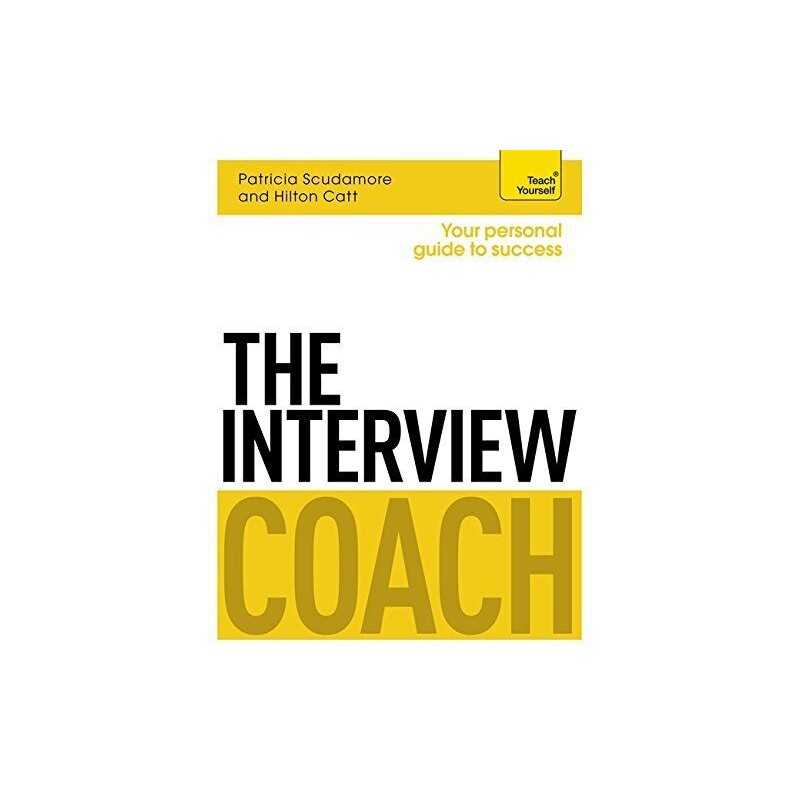The Interview Coach: Teach Yourself (Teach Yourself: Business) by Catt, Hilton