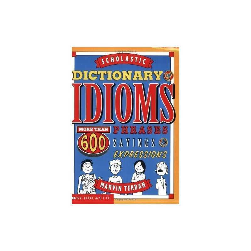 Scholastic Dictionary of Idioms, Terban, Marvin