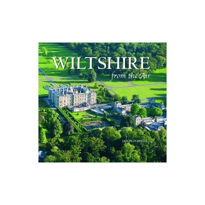 Wiltshire From the Air by Hawkes, Jason Hardback Book