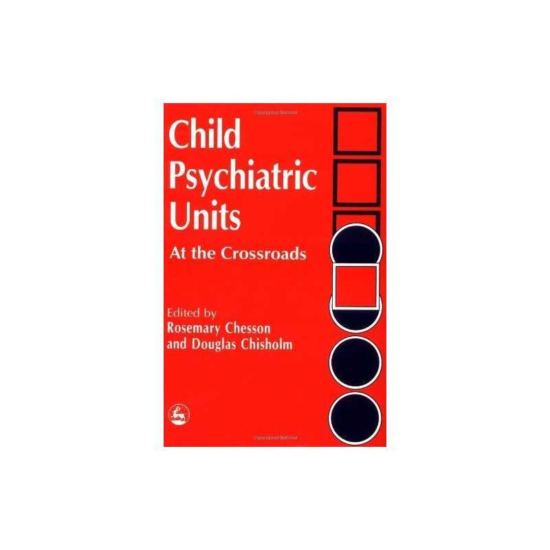 Child Psychiatric Units: At the Crossroads