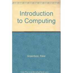Introduction to Computing by Greenfield, Peter Paperback Book  Fast
