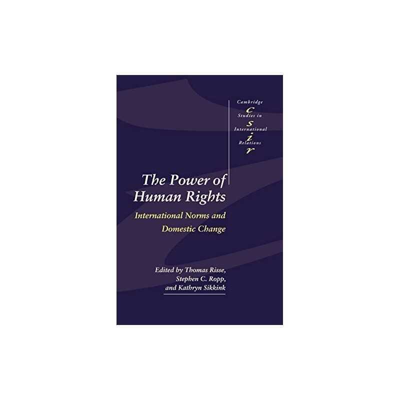The Power of Human Rights: International Norms and Domestic Change:... Paperback