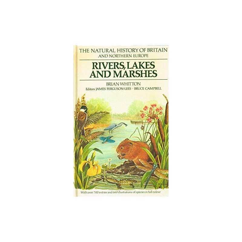 Rivers, Lakes and Marshes (Natural History of B... by Whitton, Brian A. Hardback