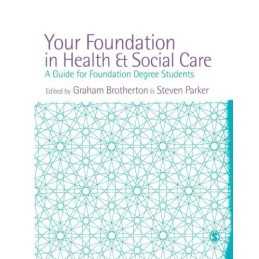 Your Foundation in Health & Social Care: A Guide f... by Steven Parker Paperback