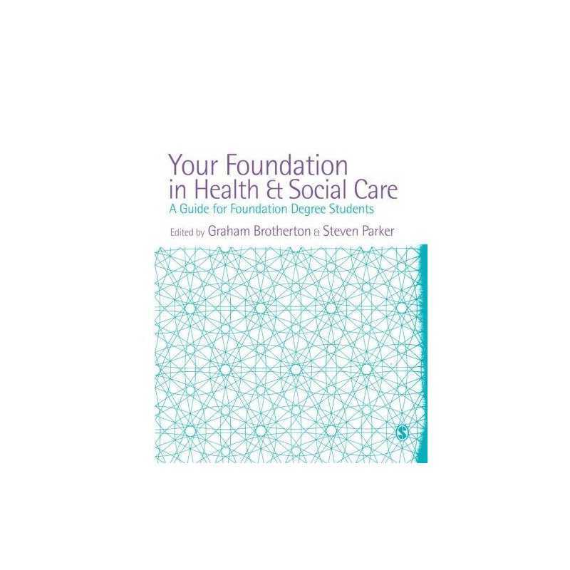 Your Foundation in Health & Social Care: A Guide f... by Steven Parker Paperback