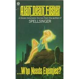 Who Needs Enemies? (Orbit Books), Foster, Alan Dean